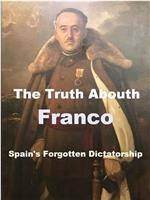 关于弗朗哥的真相：西班牙被遗忘的独裁统治在线观看和下载