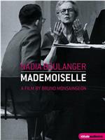 Nadia Boulanger - Mademoiselle在线观看和下载