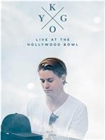 Kygo: Live at the Hollywood Bowl在线观看和下载