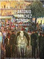 The Death of Antonio Sànchez Lomas在线观看和下载