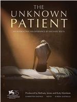 The unknown patient在线观看和下载