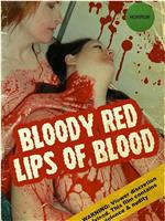 Bloody Red Lips of Blood在线观看和下载
