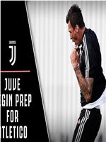 Juventus Begin Prep for Atletico Madrid在线观看和下载