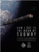 How I Got to the Moon by Subway在线观看和下载