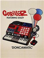 Gorillaz Featuring Daley: Doncamatic在线观看和下载