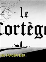Le cortège在线观看和下载