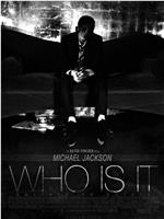 Michael Jackson: Who Is It在线观看和下载