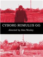 Cyborg Romulus GG在线观看和下载