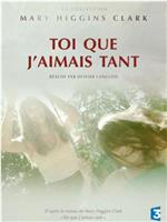 Toi que j'aimais tant在线观看和下载