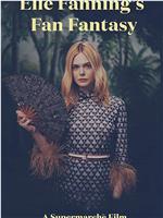 Elle Fanning's Fan Fantasy在线观看和下载