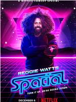Reggie Watts: Spatial在线观看和下载