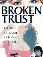 Broken Trust在线观看和下载