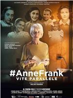 #Anne Frank Parallel Stories在线观看和下载