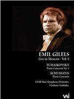 Emil Gilels: Live in Moscow, Vol.5在线观看和下载