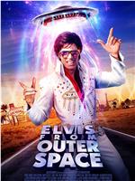 Elvis from Outer Space在线观看和下载