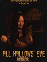 All Hallows' Eve Horror在线观看和下载
