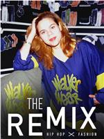 The Remix: Hip Hop X Fashion在线观看和下载