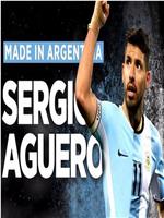塞尔吉奥·阿圭罗：阿根廷制造在线观看和下载