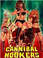 Cannibal Hookers在线观看和下载