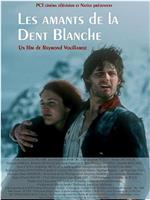 Les amants de la dent blanche在线观看和下载