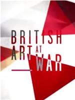 British Art at War: Bomberg, Sickert and Nash在线观看和下载