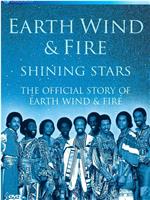 Shining Stars: The Official Story of Earth, Wind, & Fire在线观看和下载