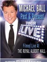 Michael Ball: Past And Present Tour在线观看和下载