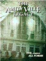 The Amityville Legacy在线观看和下载