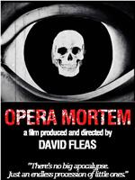 Opera Mortem在线观看和下载