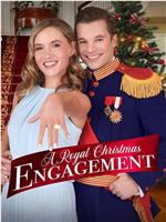 A Royal Christmas Engagement在线观看和下载