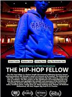 The Hip-Hop Fellow在线观看和下载