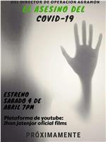 El Asesino del Covid-19在线观看和下载