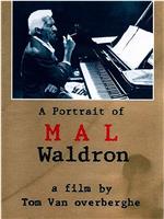 Mal, a Portrait of Mal Waldron在线观看和下载