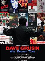 Dave Grusin: Not Enough Time在线观看和下载