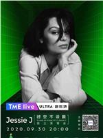 TME live 2020 Jessie J “时空不设限” 线上演唱会在线观看和下载
