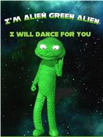 我是绿色外星人，为你跳支舞在线观看和下载