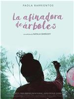 La afinadora de árboles在线观看和下载