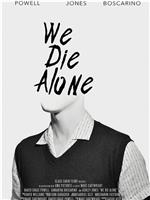 We Die Alone在线观看和下载