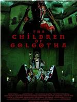 The Children of Golgotha在线观看和下载