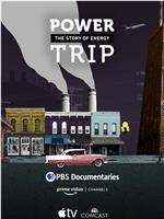 Power Trip: the Story of Energy在线观看和下载