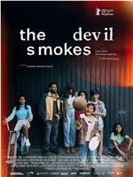 The Devil Smokes在线观看和下载