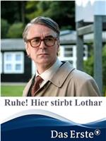 Ruhe! Hier stirbt Lothar在线观看和下载