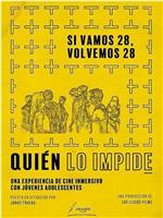 Quién lo impide: Si vamos 28, volvemos 28在线观看和下载