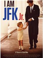 I Am JFK Jr.在线观看和下载