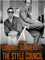 Long Hot Summers: The Story of the Style Council在线观看和下载