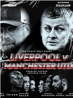 Liverpool vs Manchester United在线观看和下载