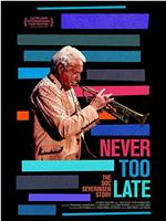 Never Too Late: The Doc Severinsen Story在线观看和下载