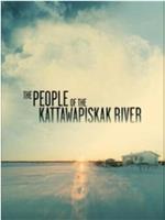 The People of the Kattawapiskak River在线观看和下载