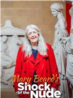 Mary Beard: Shock of the Nude在线观看和下载