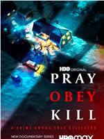 Pray, Obey, Kill在线观看和下载